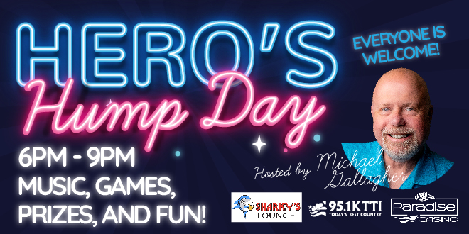 Hero's Hump Day at Paradise Casino - 95.1 KTTI FM